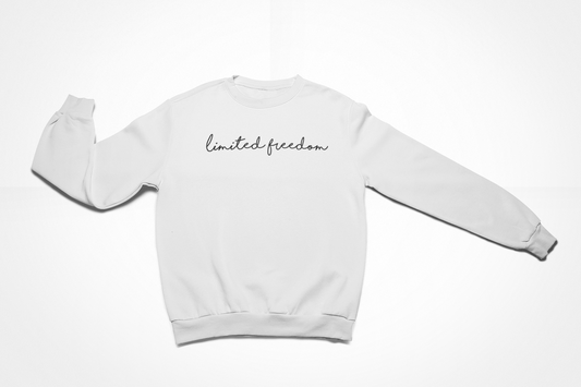 Cursive Limited Freedom Sweatshirt