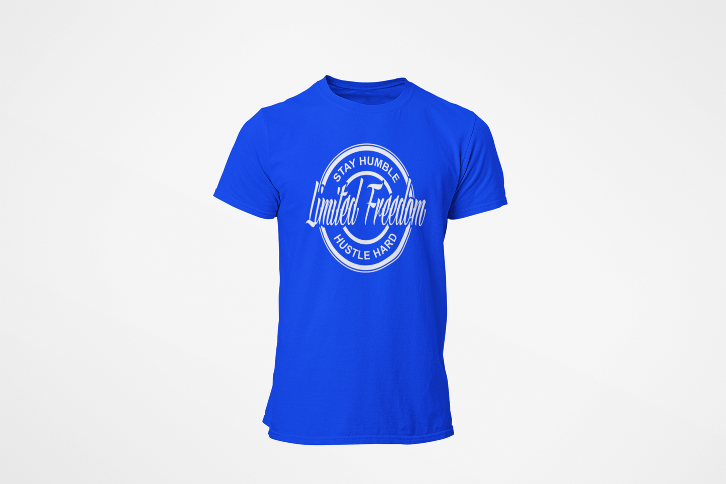 Limited Freedom Stay Humble/Hustle Hard T-shirt