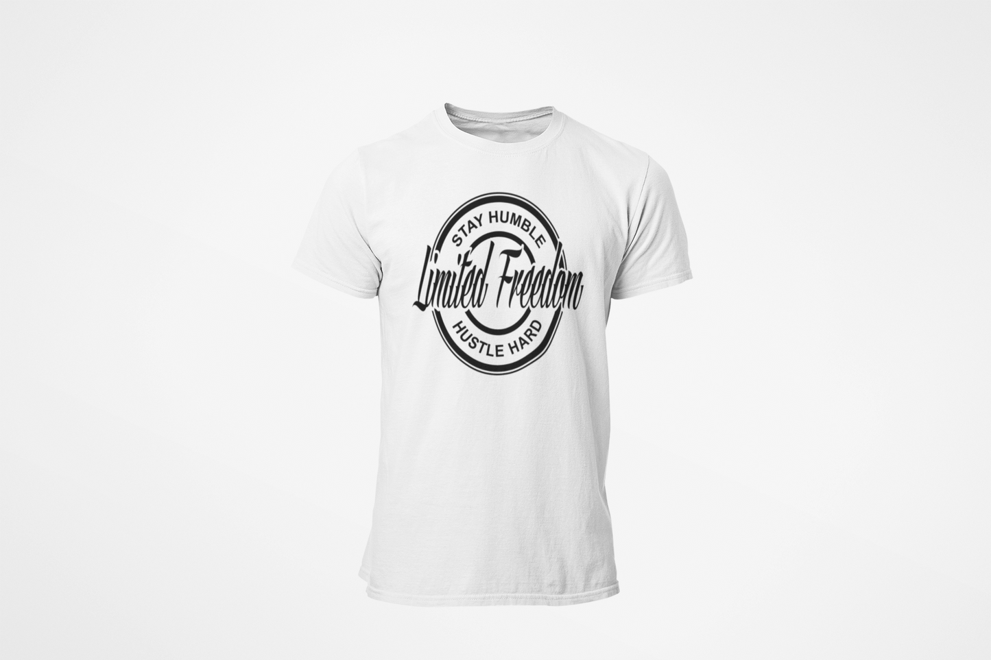 Limited Freedom Stay Humble/Hustle Hard T-shirt