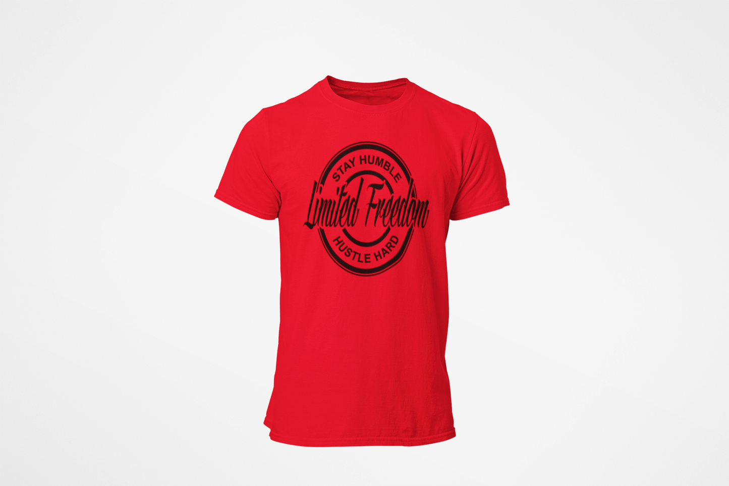 Limited Freedom Stay Humble/Hustle Hard T-shirt